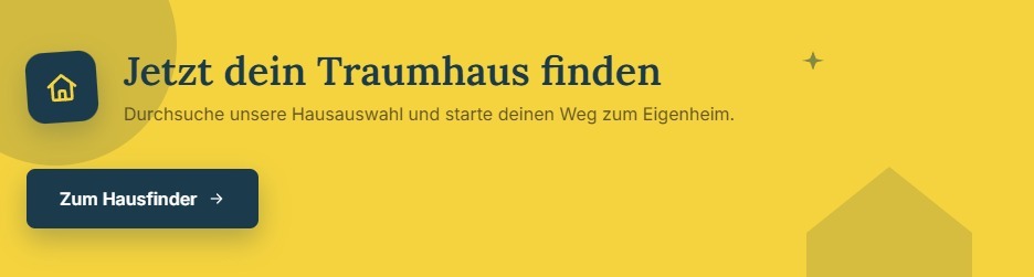 Jetzt dein Traumhaus finden – zum Hausfinder